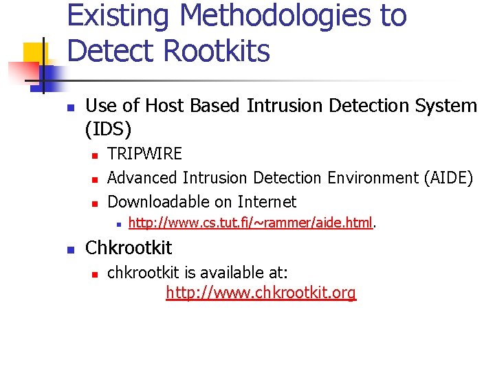 Existing Methodologies to Detect Rootkits n Use of Host Based Intrusion Detection System (IDS)