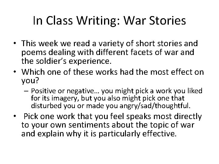 In Class Writing: War Stories • This week we read a variety of short