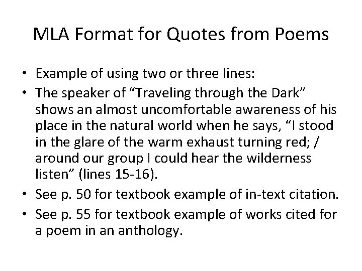 MLA Format for Quotes from Poems • Example of using two or three lines:
