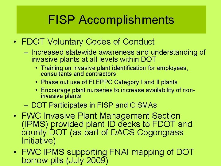 FISP Accomplishments • FDOT Voluntary Codes of Conduct – Increased statewide awareness and understanding