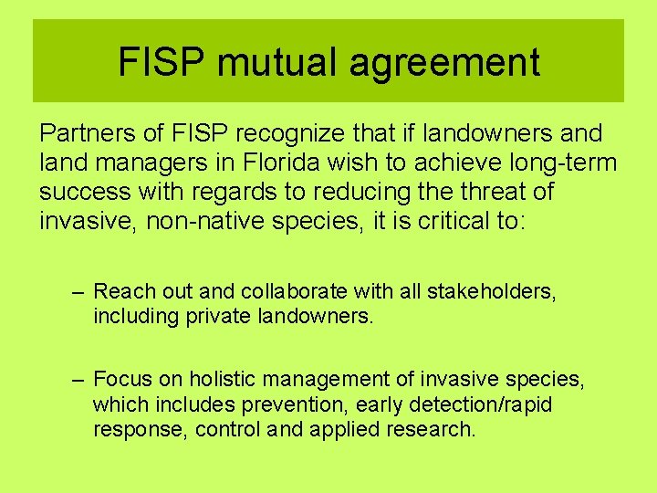 FISP mutual agreement Partners of FISP recognize that if landowners and land managers in