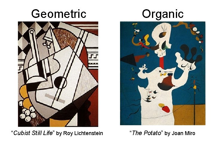 Geometric Organic “Cubist Still Life” by Roy Lichtenstein “The Potato” by Joan Miro Geometric Organic “Cubist Still Life” by Roy Lichtenstein “The Potato” by Joan Miro