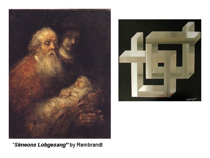 “Simeons Lobgesang” by Rembrandt “Simeons Lobgesang” by Rembrandt
