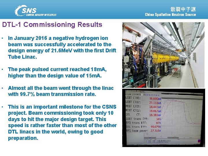 DTL-1 Commissioning Results • In January 2016 a negative hydrogen ion beam was successfully