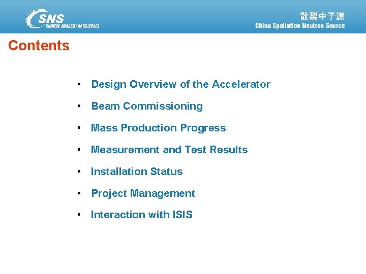 Contents • Design Overview of the Accelerator • Beam Commissioning • Mass Production Progress