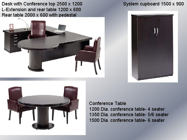 System cupboard 1500 x 900 Desk with Conference top 2500 x 1200 L-Extension and System cupboard 1500 x 900 Desk with Conference top 2500 x 1200 L-Extension and