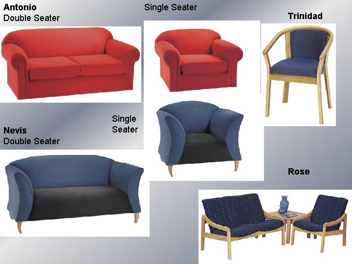 Single Seater Antonio Double Seater Nevis Double Seater Trinidad Single Seater Rose Single Seater Antonio Double Seater Nevis Double Seater Trinidad Single Seater Rose