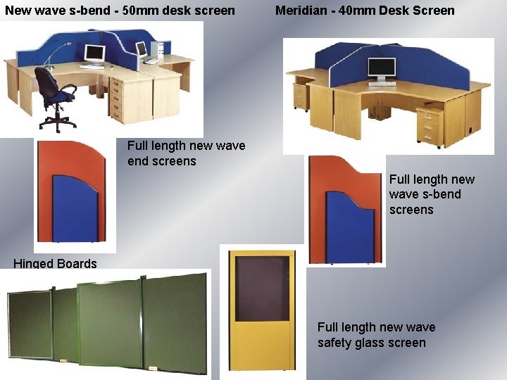 New wave s-bend - 50 mm desk screen Meridian - 40 mm Desk Screen New wave s-bend - 50 mm desk screen Meridian - 40 mm Desk Screen