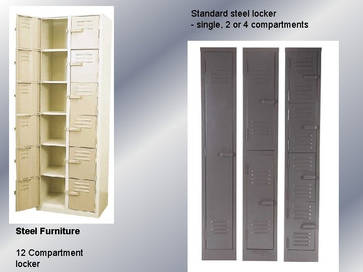 Standard steel locker - single, 2 or 4 compartments Steel Furniture 12 Compartment locker Standard steel locker - single, 2 or 4 compartments Steel Furniture 12 Compartment locker