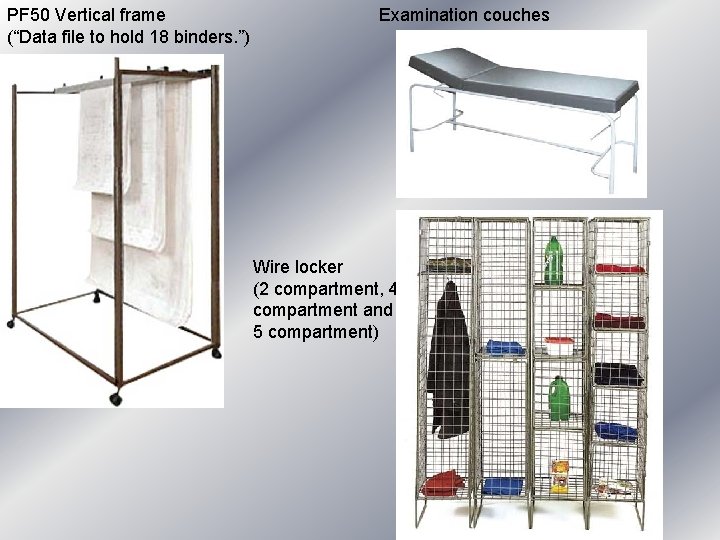 PF 50 Vertical frame (“Data file to hold 18 binders. ”) Examination couches Wire PF 50 Vertical frame (“Data file to hold 18 binders. ”) Examination couches Wire