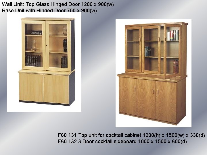 Wall Unit: Top Glass Hinged Door 1200 x 900(w) Base Unit with Hinged Door Wall Unit: Top Glass Hinged Door 1200 x 900(w) Base Unit with Hinged Door