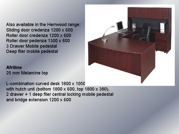 Also available in the Herrwood range: Sliding door credenza 1200 x 600 Roller door Also available in the Herrwood range: Sliding door credenza 1200 x 600 Roller door