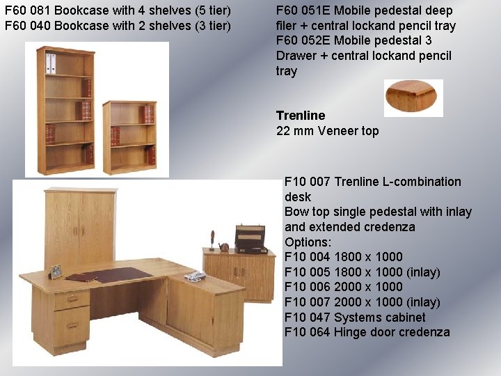 F 60 081 Bookcase with 4 shelves (5 tier) F 60 040 Bookcase with F 60 081 Bookcase with 4 shelves (5 tier) F 60 040 Bookcase with