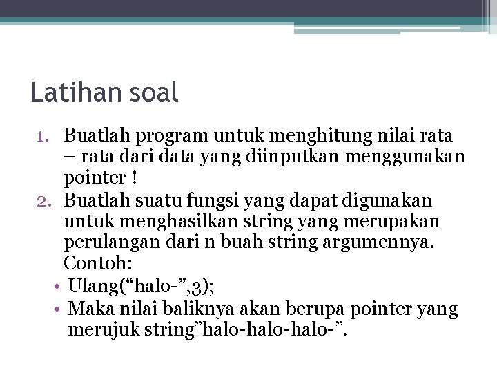 Latihan soal 1. Buatlah program untuk menghitung nilai rata – rata dari data yang