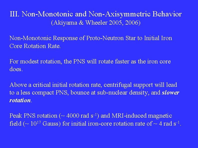 III. Non-Monotonic and Non-Axisymmetric Behavior (Akiyama & Wheeler 2005, 2006) Non-Monotonic Response of Proto-Neutron