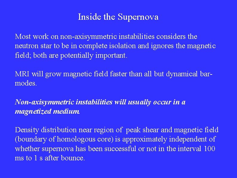 Inside the Supernova Most work on non-axisymmetric instabilities considers the neutron star to be