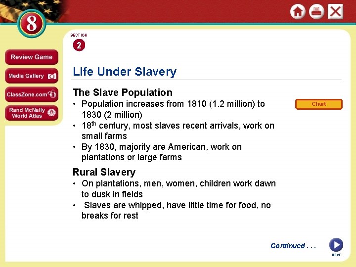 SECTION 2 Life Under Slavery The Slave Population • Population increases from 1810 (1.