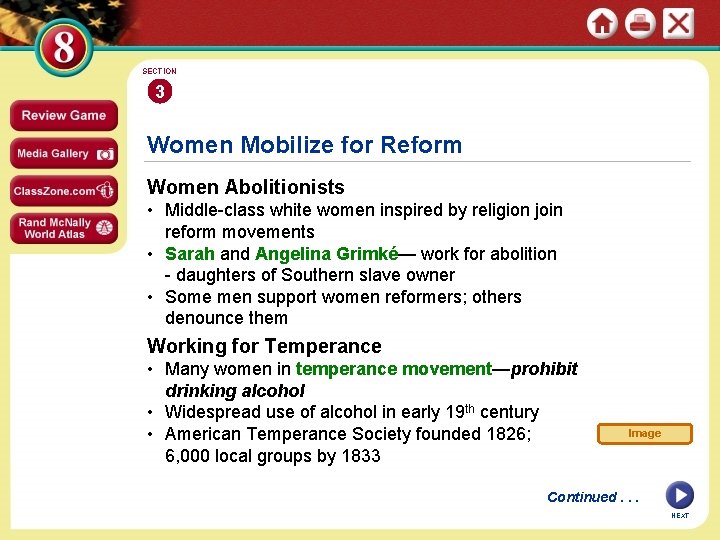 SECTION 3 Women Mobilize for Reform Women Abolitionists • Middle-class white women inspired by