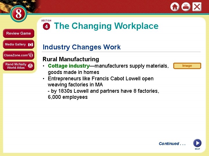 SECTION 4 The Changing Workplace Industry Changes Work Rural Manufacturing • Cottage industry—manufacturers supply