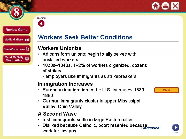 SECTION 4 Workers Seek Better Conditions Workers Unionize • Artisans form unions; begin to