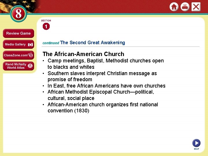 SECTION 1 continued The Second Great Awakening The African-American Church • Camp meetings, Baptist,