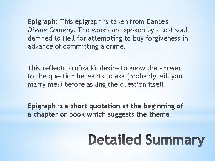 Epigraph: This epigraph is taken from Dante's Divine Comedy. The words are spoken by