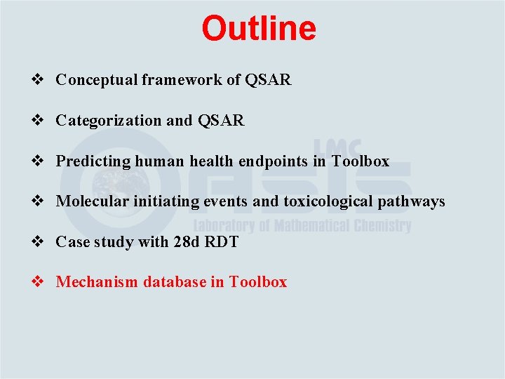 Outline v Conceptual framework of QSAR v Categorization and QSAR v Predicting human health