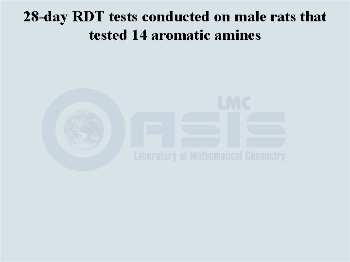 28 -day RDT tests conducted on male rats that tested 14 aromatic amines 