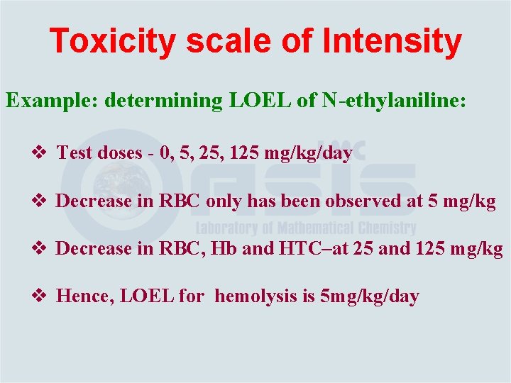 Toxicity scale of Intensity Example: determining LOEL of N-ethylaniline: v Test doses - 0,