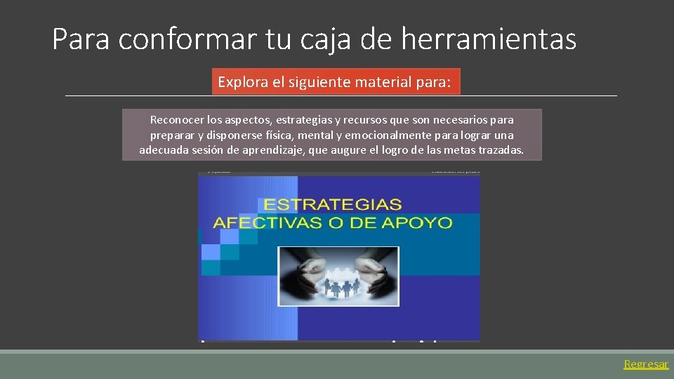 Para conformar tu caja de herramientas Explora el siguiente material para: Reconocer los aspectos,