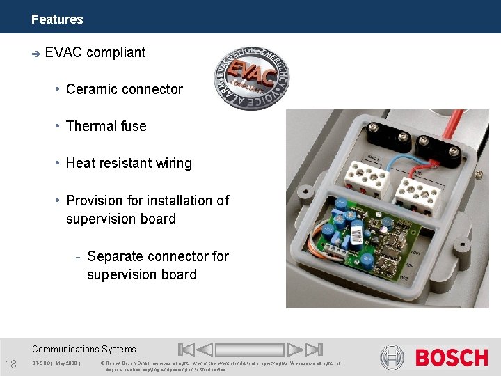 Features è EVAC compliant • Ceramic connector • Thermal fuse • Heat resistant wiring