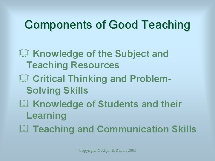 Components of Good Teaching & Knowledge of the Subject and Teaching Resources & Critical