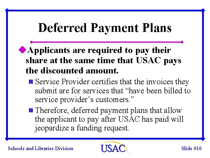 Deferred Payment Plans u. Applicants are required to pay their share at the same Deferred Payment Plans u. Applicants are required to pay their share at the same
