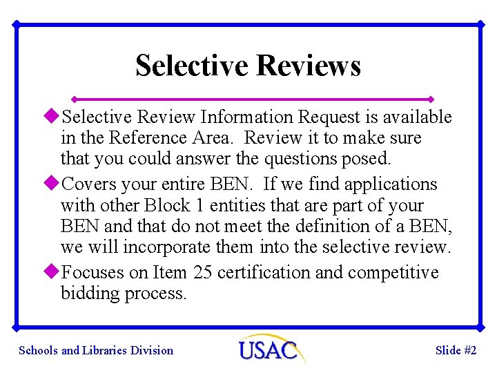 Selective Reviews u. Selective Review Information Request is available in the Reference Area. Review Selective Reviews u. Selective Review Information Request is available in the Reference Area. Review