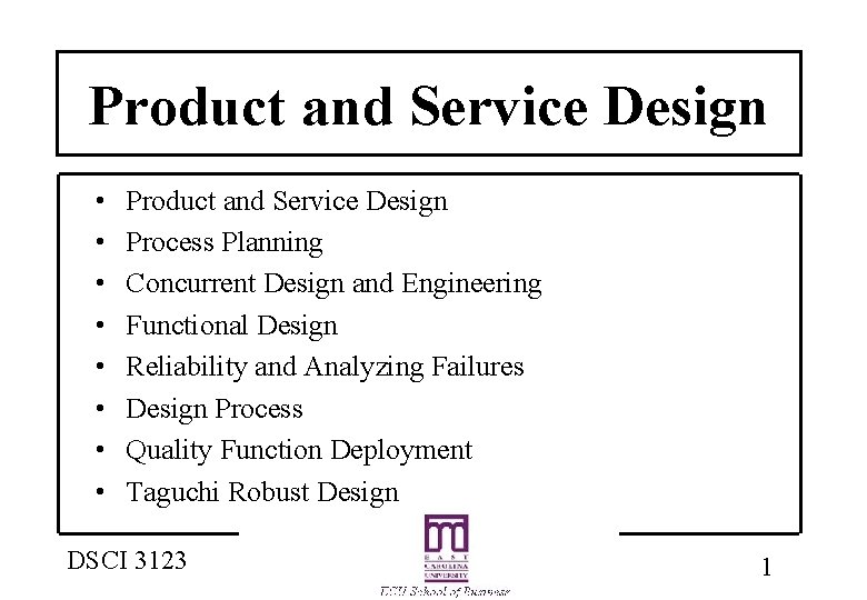 Product and Service Design • • Product and Service Design Process Planning Concurrent Design