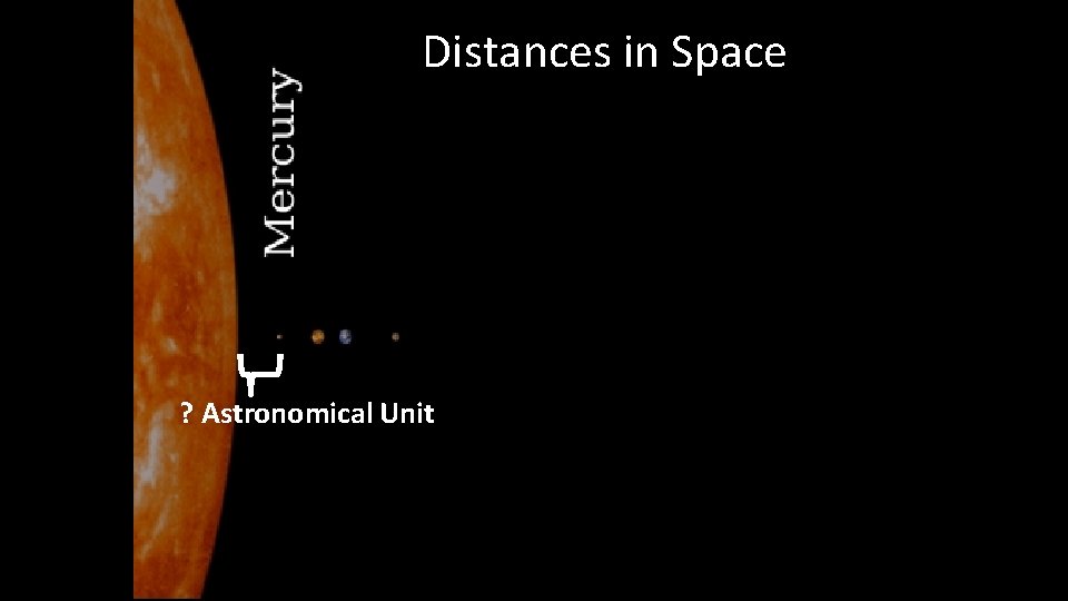 Distances in Space ? Astronomical Unit 