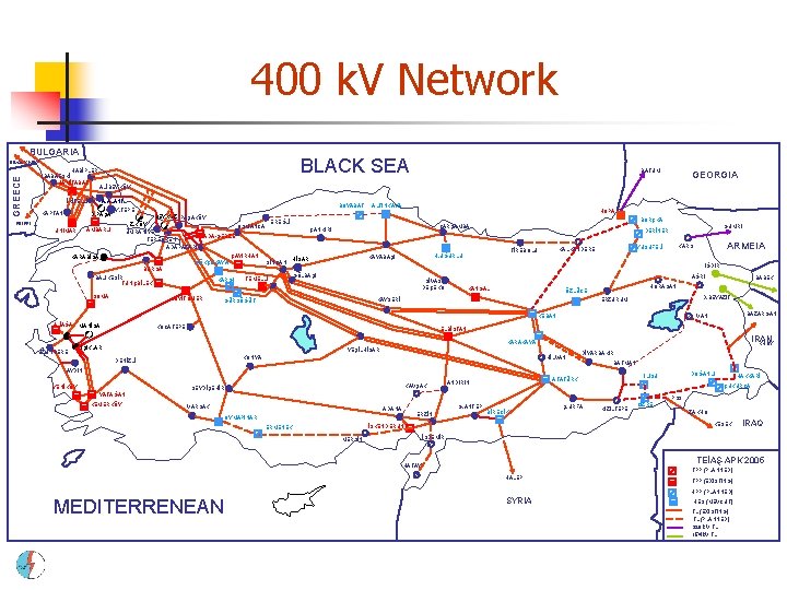 400 k. V Network BULGARIA BLACK SEA GREECE DIMODICHEV HABİPLER BABAESKİ HAMİTABAT A. ALANI