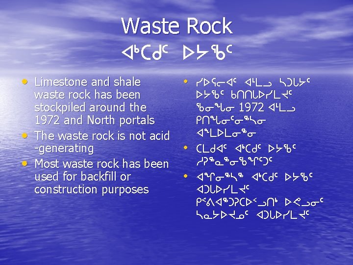 Waste Rock x 4 bf 5 s/c 5 • Limestone and shale • •