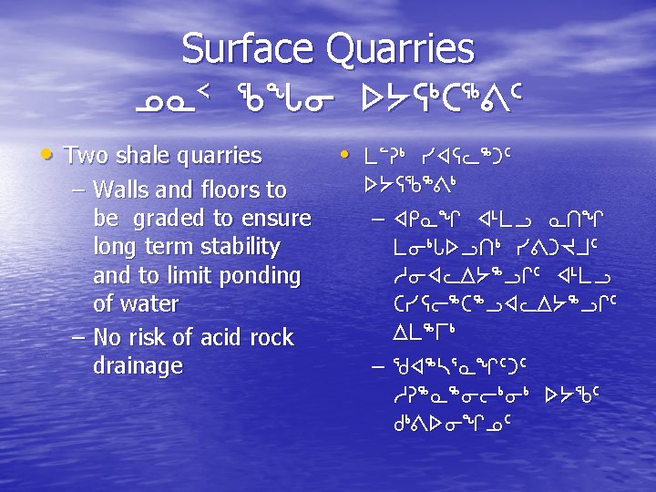 Surface Quarries k. N 2 czi s/C 4 b 6=5 • Two shale quarries