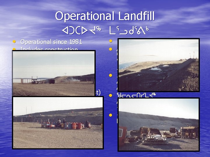 Operational Landfill xgbs. J 6 m 3 lf 3=4 • Operational since 1981 •