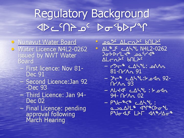 Regulatory Background xs. M 5 tpk 5 si 2 vsyq • Nunavut Water Board