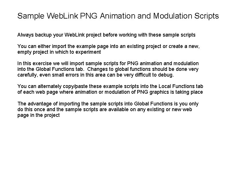 Sample Web. Link PNG Animation and Modulation Scripts Always backup your Web. Link project