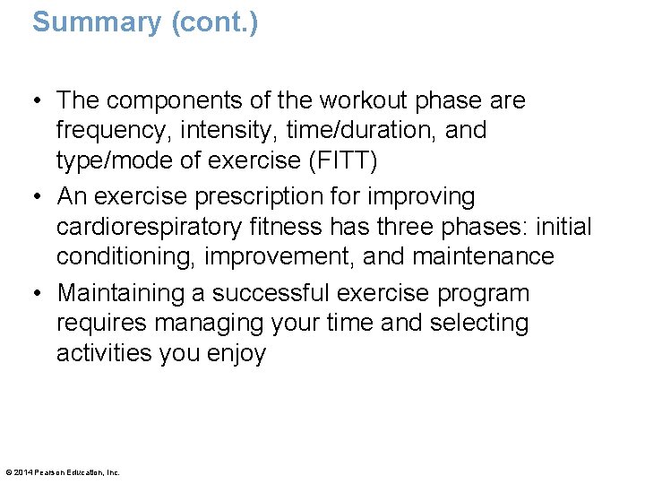 Summary (cont. ) • The components of the workout phase are frequency, intensity, time/duration,