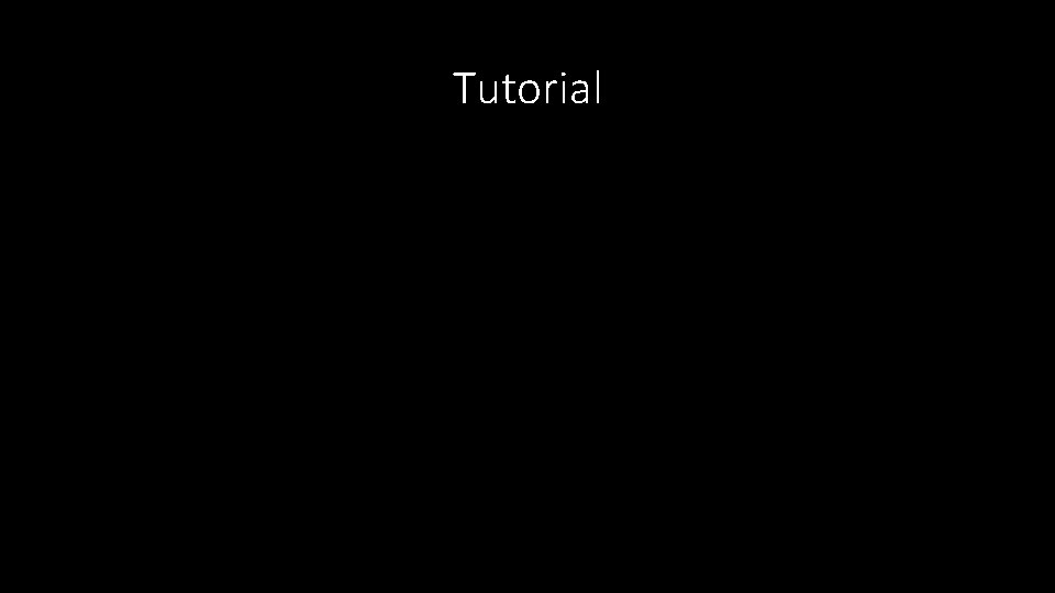 Tutorial 