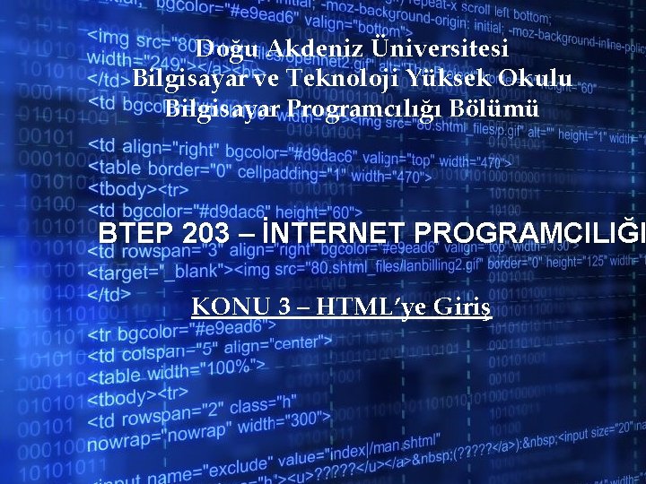Doğu Akdeniz Üniversitesi Bilgisayar ve Teknoloji Yüksek Okulu Bilgisayar Programcılığı Bölümü BTEP 203 –