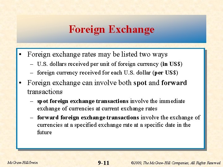 Foreign Exchange • Foreign exchange rates may be listed two ways – U. S.