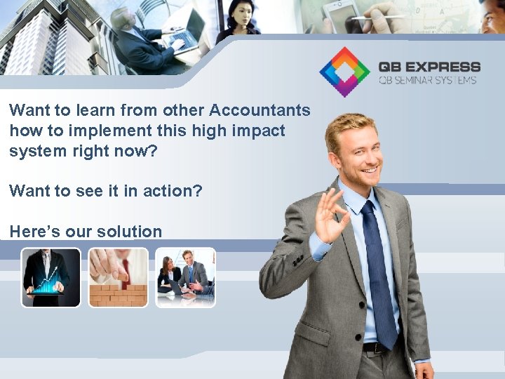Want to learn from other Accountants how to implement this high impact system right