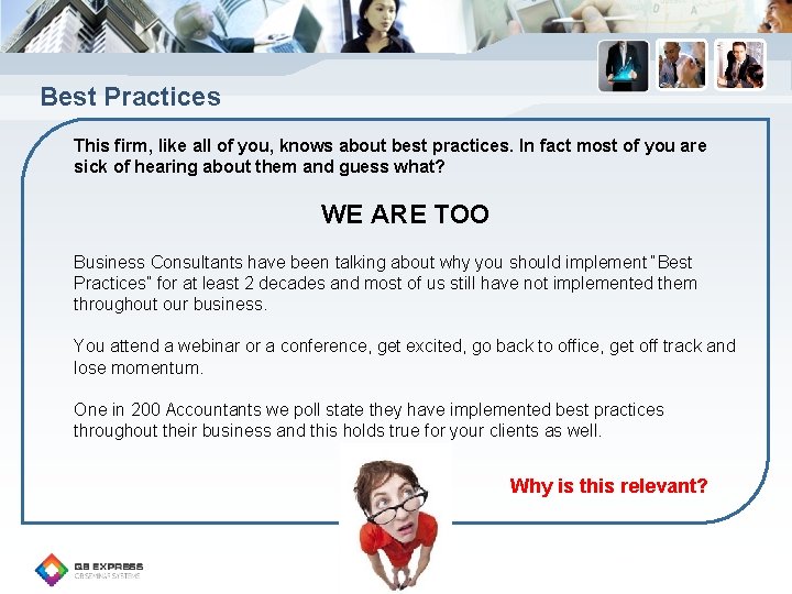 Best Practices This firm, like all of you, knows about best practices. In fact