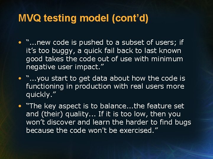 MVQ testing model (cont’d) • “. . . new code is pushed to a