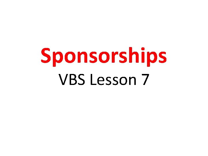 Sponsorships VBS Lesson 7 